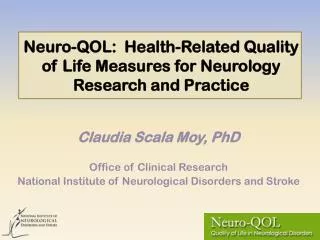 Neuro -QOL: Health-Related Quality of Life Measures for Neurology Research and Practice