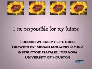 I am responsible for my future