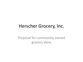 Herscher Grocery, Inc.