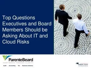 Top Questions Executives and Board Members Should be Asking About IT and Cloud Risks