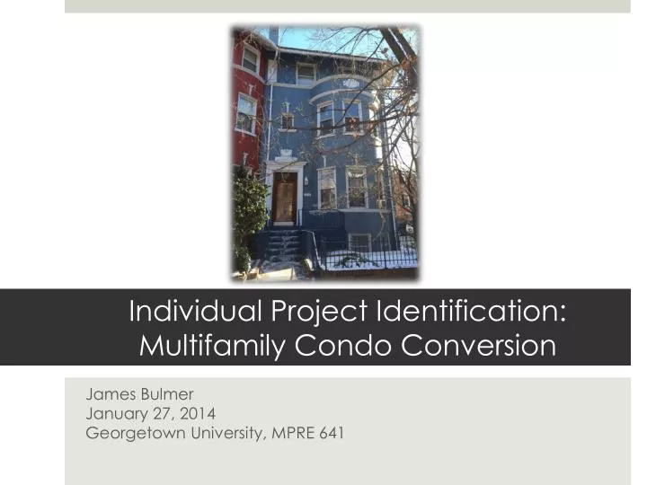 individual project identification multifamily condo conversion