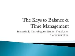 The Keys to Balance &amp; Time Management