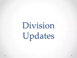 Division Updates