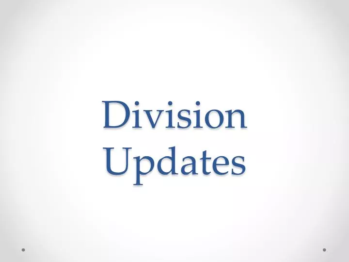division updates