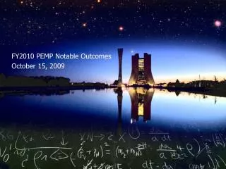 FY2010 PEMP Notable Outcomes October 15, 2009