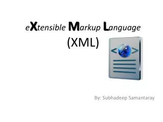 e X tensible M arkup L anguage (XML)