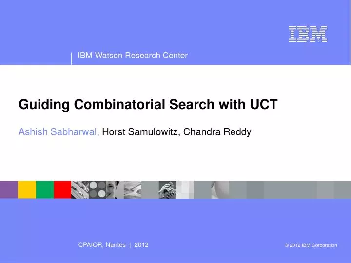guiding combinatorial search with uct ashish sabharwal horst samulowitz chandra reddy