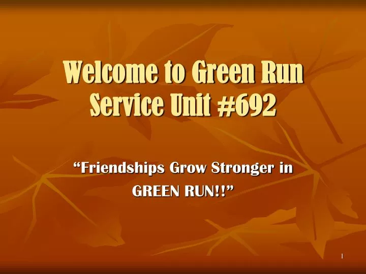 welcome to green run service unit 692