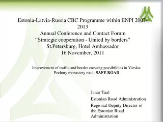 Janar Taal Estonian Road Administration Regional Deputy Director of the Estonian Road Administration