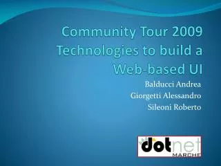 Community Tour 2009 Technologies to build a Web-based UI