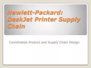Hewlett-Packard: DeskJet Printer Supply Chain
