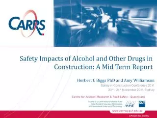 Safety Impacts of Alcohol and Other Drugs in Construction: A Mid Term Report