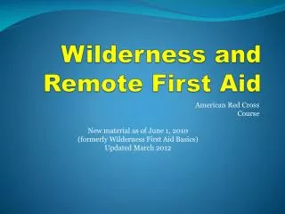 Wilderness and Remote First Aid