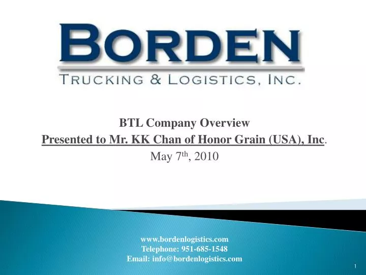 btl company overview presented to mr kk chan of honor grain usa inc may 7 th 2010