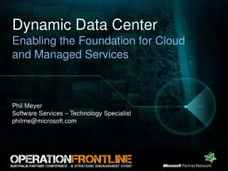 Dynamic Data Center Enabling the Foundation for Cloud and Managed Services