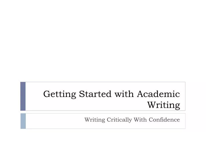 getting started with academic writing
