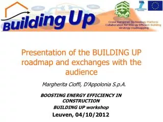 Presentation of the BUILDING UP roadmap and exchanges with the audience