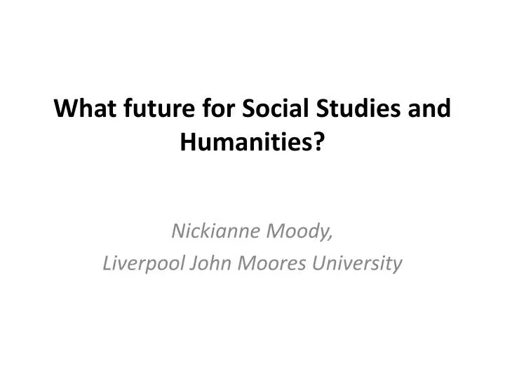 what future for social studies and humanities