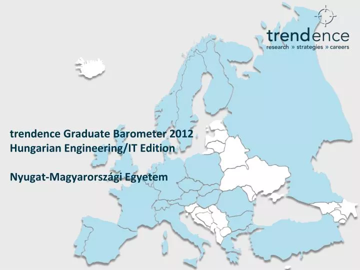 trendence graduate barometer 2012 hungarian engineering it edition nyugat magyarorsz gi egyetem