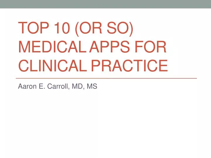 top 10 or so medical apps for clinical practice