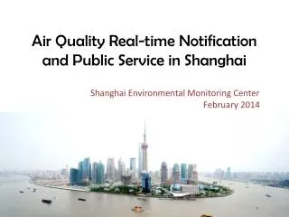 Air Quality Real-time Notification and Public Service in Shanghai