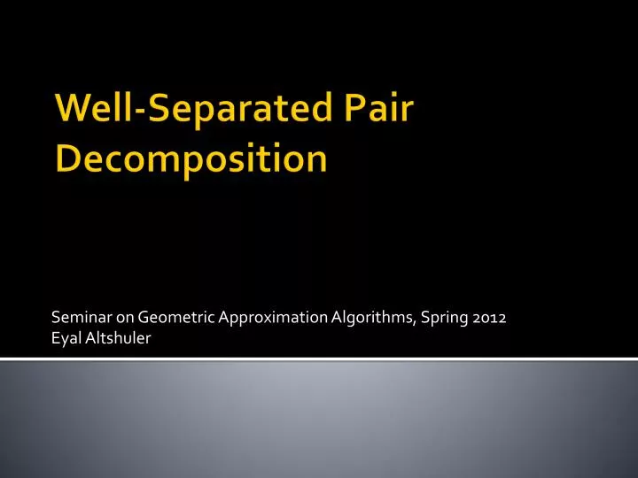 seminar on geometric approximation algorithms spring 2012 eyal altshuler
