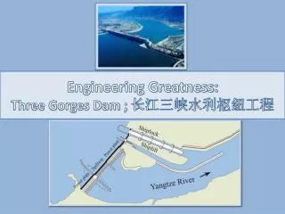 Engineering Greatness: Three Gorges Dam ; ??????????