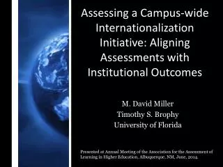 Assessing a Campus-wide Internationalization Initiative: Aligning Assessments with Institutional Outcomes