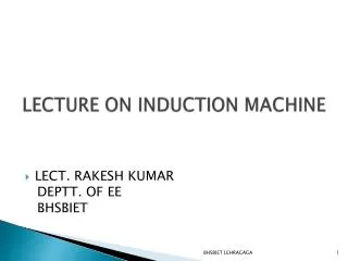 LECTURE ON INDUCTION MACHINE