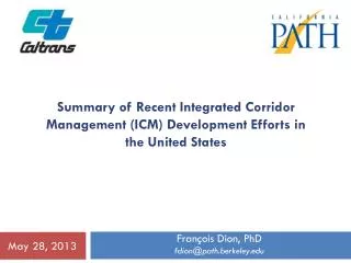 Summary of Recent Integrated Corridor Management (ICM) Development Efforts in the United States