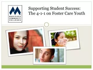 Supporting Student Success: The 4-1-1 on Foster Care Youth