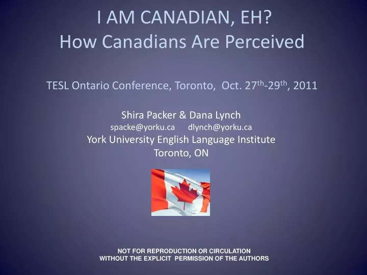i am canadian eh how canadians are perceived tesl ontario conference toronto oct 27 th 29 th 2011