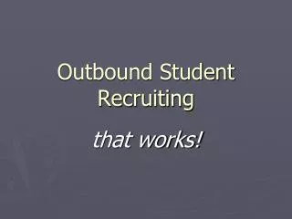 Outbound Student Recruiting