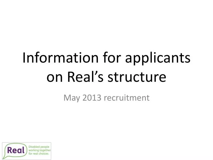 information for applicants on real s structure
