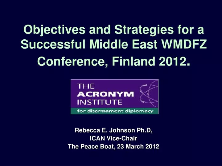 objectives and strategies for a successful middle east wmdfz conference finland 2012