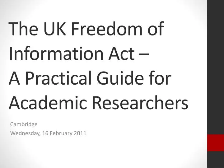 the uk freedom of information act a practical guide for academic researchers