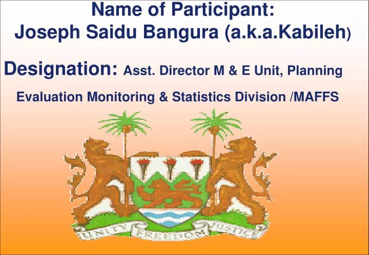 name of participant joseph saidu bangura a k a kabileh