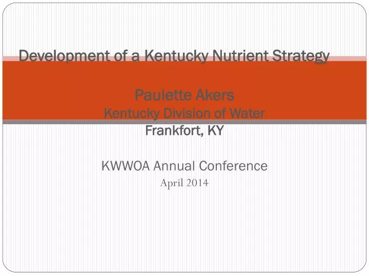 development of a kentucky nutrient strategy paulette akers kentucky division of water frankfort ky