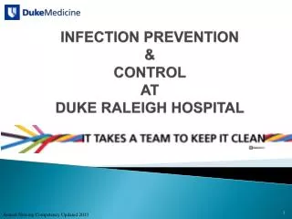 INFECTION PREVENTION &amp; CONTROL AT DUKE RALEIGH HOSPITAL