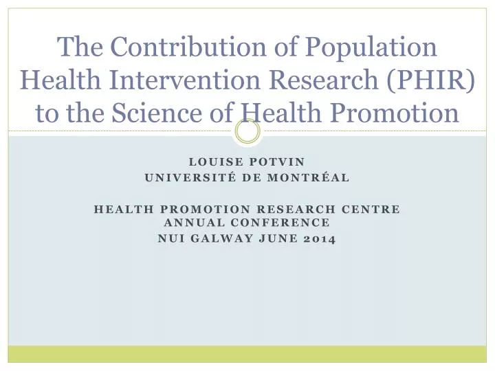 the contribution of population health intervention research phir to the science of health promotion