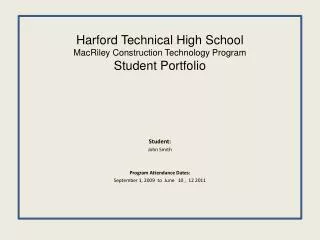 Harford Technical High School MacRiley Construction Technology Program Student Portfolio
