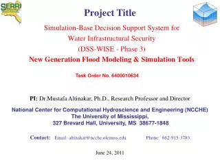 Simulation-Base Decision Support System for Water Infrastructural Security (DSS-WISE - Phase 3) New Generation Flood Mod