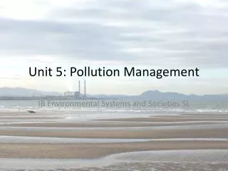 Unit 5: Pollution Management