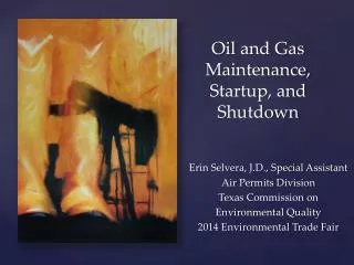 Oil and Gas Maintenance, Startup, and Shutdown
