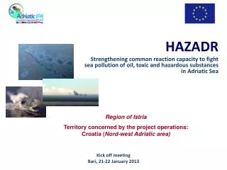 HAZADR Strengthening common reaction capacity to fight sea pollution of oil , toxic and hazardous substances i