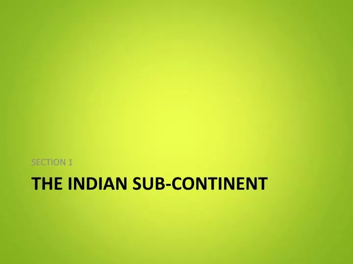 the indian sub continent