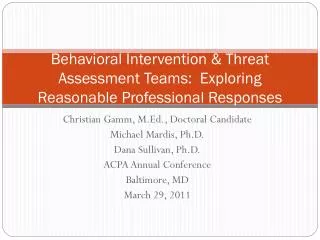 Behavioral Intervention &amp; Threat Assessment Teams: Exploring Reasonable Professional Responses