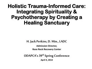 Holistic Trauma-Informed Care: Integrating Spirituality &amp; Psychotherapy by Creating a Healing Sanctuary