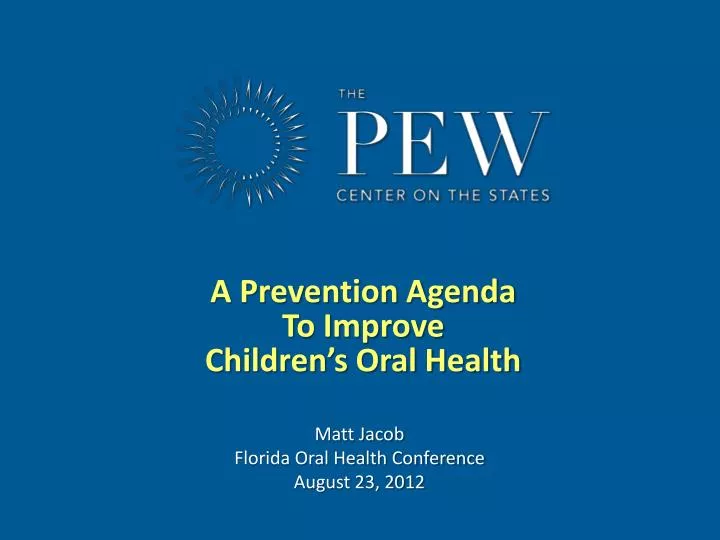 a prevention agenda to improve children s oral health