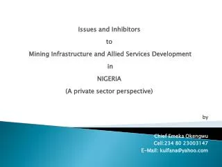Issues and Inhibitors to Mining Infrastructure and Allied Services Development in NIGERIA (A private sector pers